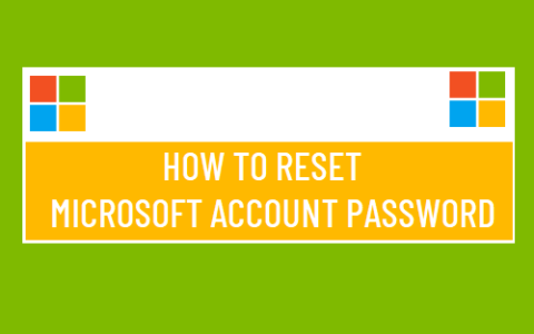 如何重置Microsoft帐户密码（电脑微软账号密码恢复）